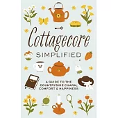 Cottagecore Simplified