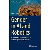Gender in AI and Robotics: The Gender Challenges from an Interdisciplinary Perspective