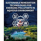 Sustainable Technologies for Remediation of Emerging Pollutants from Aqueous Environment