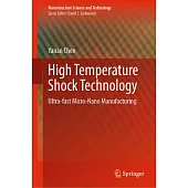 High Temperature Shock Technology: Ultra-Fast Micro-Nano Manufacturing
