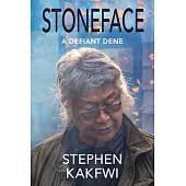 Stoneface: Memoir of a Defiant Dene
