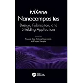 Mxene Nanocomposites: Design, Fabrication, and Shielding Applications