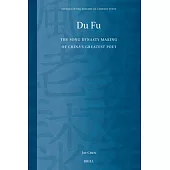 Du Fu: The Song Dynasty Making of China’s Greatest Poet