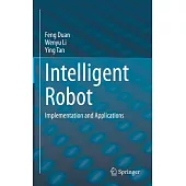 Intelligent Robot: Implementation and Applications