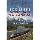 The Soo Line’s Famous Trains to Canada