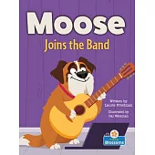 Moose Joins the Band