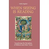 When Seeing is Reading: Visualizing the Reception of Biblical and Other Texts