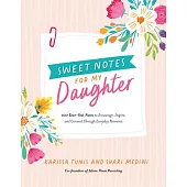 Sweet Notes for My Daughter: 100 Tear-Out Notes to Encourage, Inspire, and Connect Through Everyday Moments