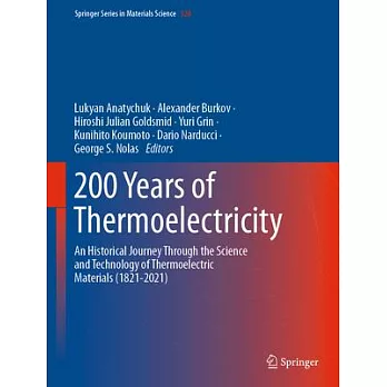 200 Years of Thermoelectricity: An Historical Journey Through the Science and Technology of Thermoelectric Materials (1821-2021)