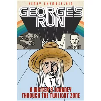 George’s Run: A Writer’s Journey Through the Twilight Zone