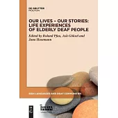 Our Lives - Our Stories: Life Experiences of Elderly Deaf People