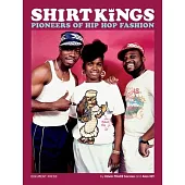 Shirt Kings: Pioneers of Hip Hop Fashion
