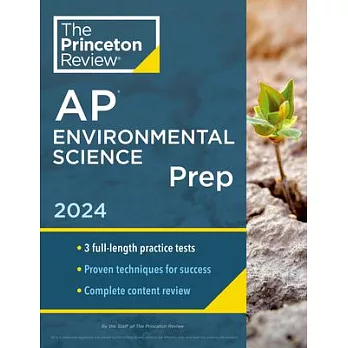 Princeton Review AP Environmental Science Prep, 2024: 3 Practice Tests + Complete Content Review + Strategies & Techniques