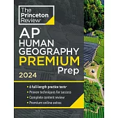 Princeton Review AP Human Geography Premium Prep, 2024: 6 Practice Tests + Complete Content Review + Strategies & Techniques