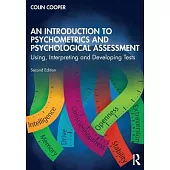 An Introduction to Psychometrics and Psychological Assessment: Using, Interpreting and Developing Tests