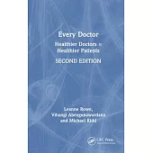 Every Doctor: Healthier Doctors = Healthier Patients