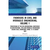 Frontiers in Civil and Hydraulic Engineering, Volume 1: Proceedings of the 8th International Conference on Architectural, Civil and Hydraulic Engineer