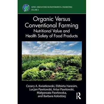 Organic Versus Conventional Farming: Nutritional Value and Heath Safety of Food Products