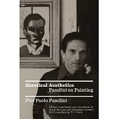 Heretical Aesthetics: Pasolini on Painting