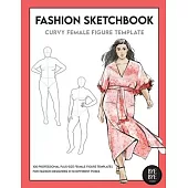 Curvy Female Fashion Figure Template: This professional Fashion Figure Sketchbook contains 200 female Plus-Size figure templates