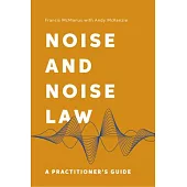 Noise and Noise Law: A Practitioner’s Guide
