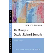 The Message of Obadiah, Nahum & Zephaniah: The Kindness and Severity of God