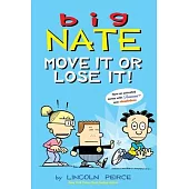 Big Nate: Move It or Lose It! (Volume 29)