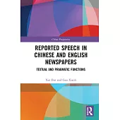 Reported Speech in Chinese and English Newspapers: Textual and Pragmatic Functions