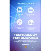 Technology in Business: Application of the Advances in Industry 4.0 to Small to Medium Sized Enterprises