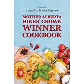Mother Alberta Hines’ Crown Winner Cookbook