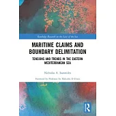 Maritime Claims and Boundary Delimitation: Tensions and Trends in the Eastern Mediterranean Sea