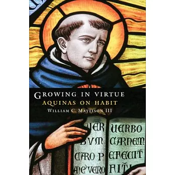 Growing in Virtue: Aquinas on Habit
