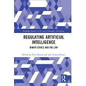 Regulating Artificial Intelligence: Binary Ethics and the Law
