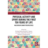Physical Activity and Sport During the First Ten Years of Life: Multidisciplinary Perspectives