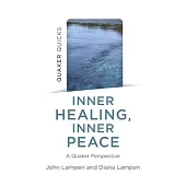 Quaker Quicks - Inner Healing, Inner Peace