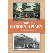 The Garden Aviary