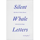 Silent Whale Letters: A Long-Distance Correspondence, on All Frequencies