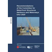 Recommendations of the Committee for Waterfront Structures Harbours and Waterways: Eau 2020