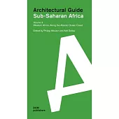 Western Africa: Along the Atlantic Ocean Coast: Sub-Saharan Africa: Architectural Guide