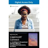 Lippincott Connect Standalone Courseware for Conditions in Occupational Therapy: Effect on Occupational Performance 1.0