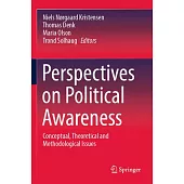 Perspectives on Political Awareness: Conceptual, Theoretical and Methodological Issues