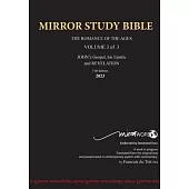 11th Edition MIRROR STUDY BIBLE VOLUME 3 of 3 John’s Writings; Gospel; Epistle & Apocalypse