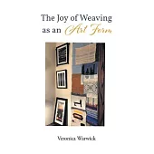 The Joy of Weaving as an Art Form