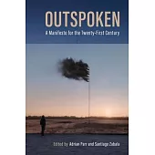 Outspoken: A Manifesto for the Twenty-First Century