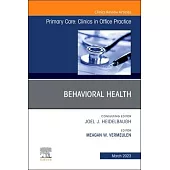 Behavioral Health, an Issue of Primary Care: Clinics in Office Practice: Volume 50-1