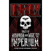 Unholy: Tales of Horror and Woe from the Imperium