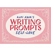 Rupi Kaur Writing Prompts Self-Love