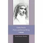Edith Stein’s Finite and Eternal Being: A Companion