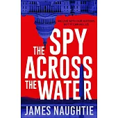 The Spy Across the Water: Volume 3