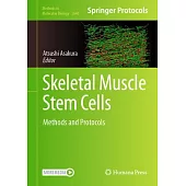 Skeletal Muscle Stem Cells: Methods and Protocols